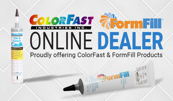 Authorized Online Dealer for ColorFast Caulking and FormFill